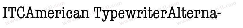 ITCAmerican TypewriterAlterna字体转换